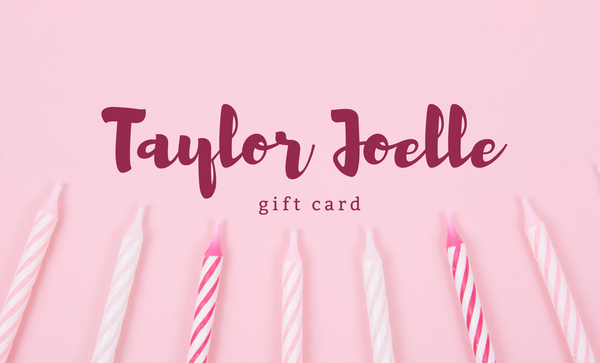 Taylor Joelle Gift Card